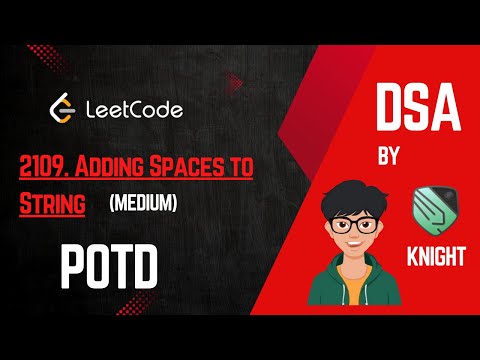 Leetcode Potd Today | 2109. Adding Spaces to String | 3 December 2024