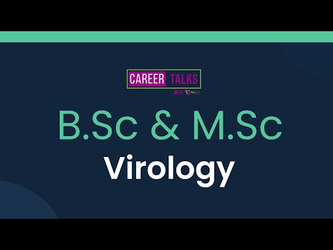B.Sc in Virology and Immunology |M.sc in Virology |Who is a Virologist| Career Guidance