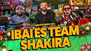 Anecdotario 332 - Ibai es team Shakira FT. @IbaiLlanos