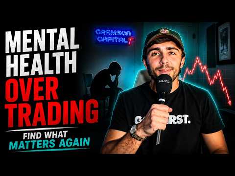 Mental Health Over Trading (Find What Matters Again)