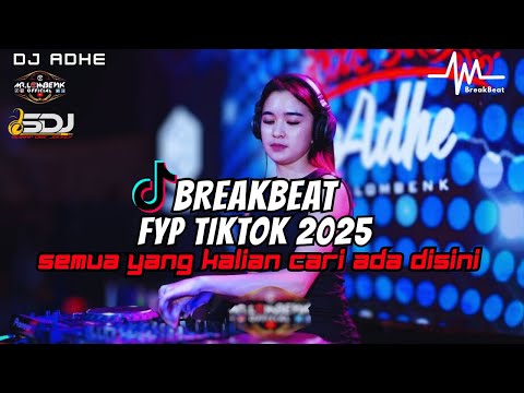 DJ BREAKBEAT FYP TIKTOK 2025 VOL 2 - SEMUA YANG KALIAN CARI ADA DI SINI