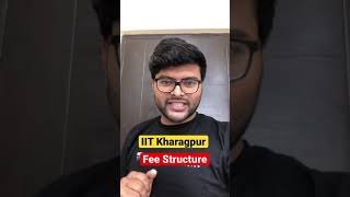 IIT Kharagpur Fee Structure | B.Tech 1st Year Fee | #Shorts