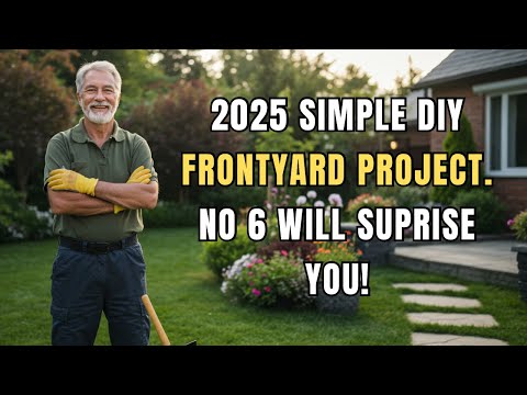10 Trending, Easy DIY Front Yard Ideas That Are Stylish, Low-Maintenance, And Perfect For 2025