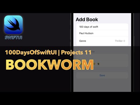 Bookworm | 100 Days Of SwiftUI | Day 53-56 | Project 11