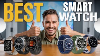 ✅ Best Smartwatch 2026 [Find Which Smartwatch is Right for YOU?]