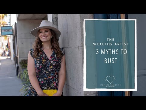 The Wealthy Artist 3 Myths to Let go of