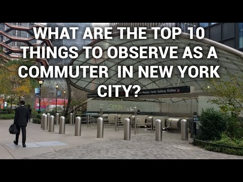 "TOP 10 THINGS TO OBSERVE AS A COMMUTER IN NYC"