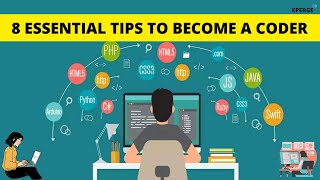 8 Essential Tips to become a better coder | Coding Tips | XPERGE