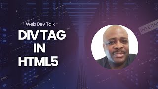 Web Dev Talk | Div Tag in Html