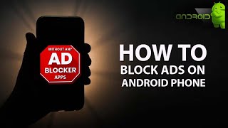 How to Block Ads on Android Phone without any Ads Blocker App 2023 || Ads Block