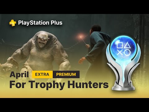 April 2025 PS PLUS Extra & Premium Games - Trophy Hunters Guide