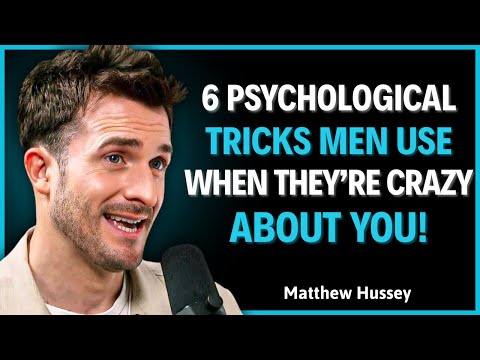 6 Psychological Tricks Men Use When They’re Crazy About You! || Matthew Hussey || Relationship Tips.
