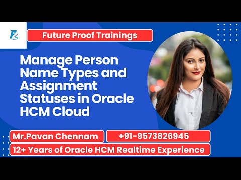 Person Name Types and Assignment Statuses in Oracle HCM | Future Proof Trainings & Consultancy