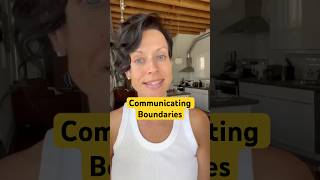 How to Communicate Boundaries