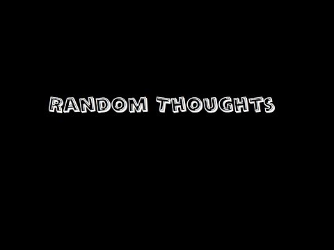Random Thought #13