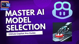 GitHub Copilot: How to Pick the Perfect AI Model for Your Code (Step-by-Step Guide)