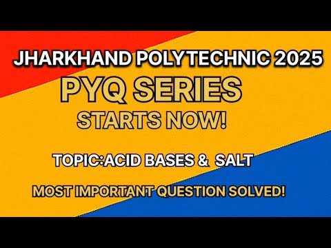 Jharkhand Polytechnic 2025 | Acids, Bases & Salts PYQ Solved | Score 90%+