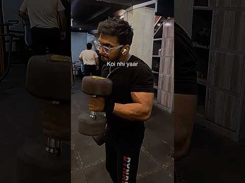 Koi nhi yaar!💔       #motivation #heartbroken #aarushbhola #gymlife