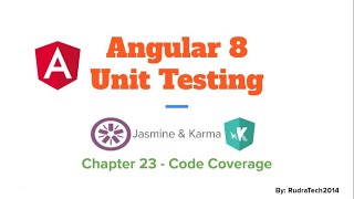Chapter 23 Code Coverage | Angular | Jasmine | Karma Unit | Testing