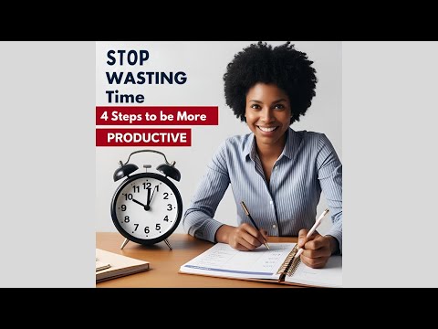 Stop Wasting Time Achieve More Today
