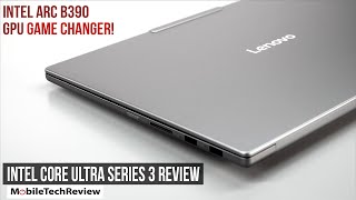 2026 Intel Core Ultra Series 3 CPU and Arc B390 iGPU Review - Wow!