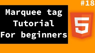 HTML And CSS Tutorial For Beginners[2021]-Session18(marquee tag) | maquee tag in HTML | Learn HTML