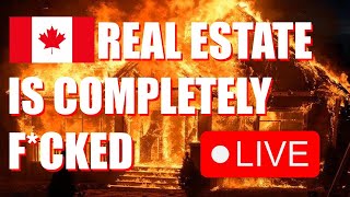 Real Estate is Cooked Too many listings and no buyers Canadian Real Estate is F*cked