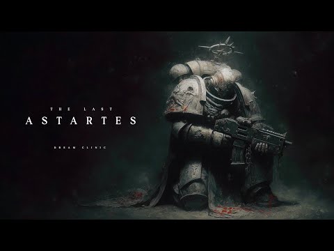 The Last Astartes | Lost Grimdark Music From The 41st Millennium