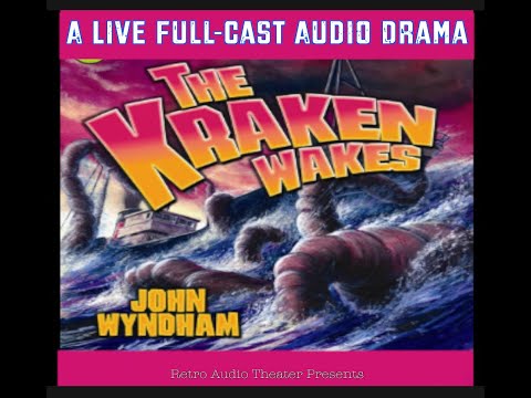 The Kraken Wakes   Live! Audio Drama Full Cast