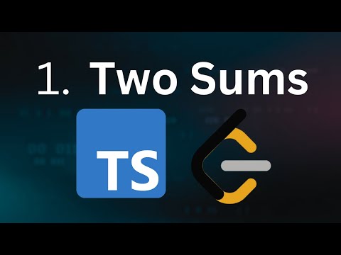 Two Sums - LeetCode 1 - TypeScript/JavaScript explanation