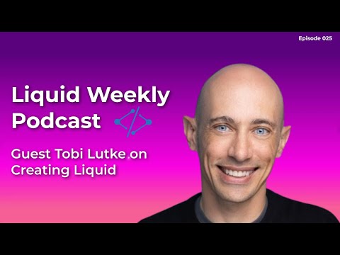 Episode 025 - Guest Tobi Lutke on Creating Liquid