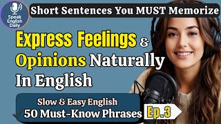 50 English Phrases to Express Feelings & Opinions Naturally | Shadowing English Speaking Practice
