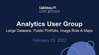Analytics Tableau User Group - February 23, 2023