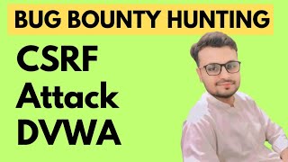 CSRF Attack in DVWA | Web Security & Bug Bounty Hunting Guide