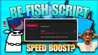 [Be Fish Script] Roblox Speed Boost Best Script Mobile 2025