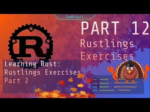 Learn Rust Together Part 12: Rustlings Exercises Part 2