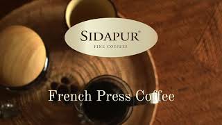 Sidapur - French Press Coffee - Perfect For the Black Coffee Lover