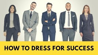 Dress for Success:how to dress code for success||grooming perfect
