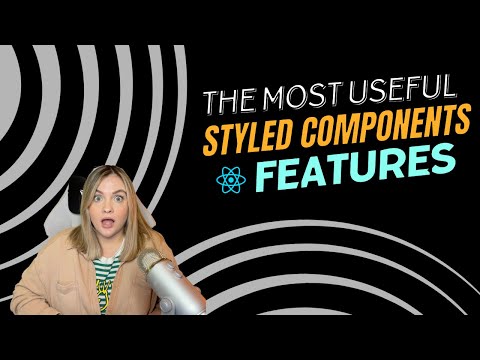 How & Why to use Styled Components in your React Projects