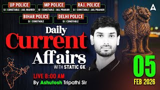 Current Affairs Today | 05 Feb Current Affairs 2026 | UP Police Current Affairs By Ashutosh Sir