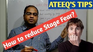 How to Reduce Stage Fear ?