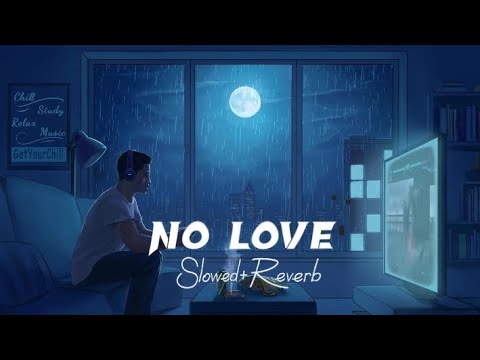 NO LOVE {Slowed+Reverb} | Shubh Song | Best Heart Touching Song Mashup | #song #shubh