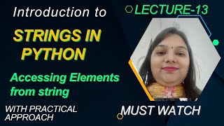 Introduction to Strings in Python |  Python Tutorial for Beginners #lec13