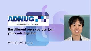 The different ways you can join your code together, with Calvin Fong