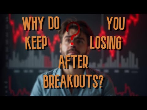 Why DO You Keep LOSING After Breakouts ┃ Do THIS Instead