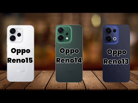 Oppo Reno 15 vs Oppo Reno 14 vs Oppo Reno 13 🔥 Full Comparison