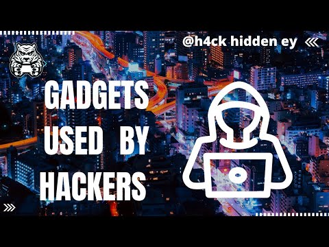 Gadgets  used  by Hackers | HIDDEN EYE