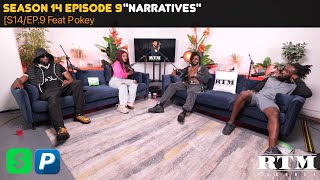 Pokey🔪 “POKEY STANDING ON BUSINESS 🫡ANYTHING GREEN🟩GET BUN…”💥🔫RTM Podcast Show S14 Ep9 (NARRATIVES)