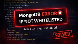 Fix MongoDB Atlas IP Not Whitelisted Error | Mongoose Connection Failed