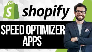 Best Speed Optimizer Shopify Apps